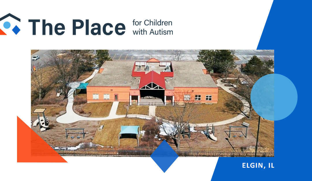 The Place for Children with Autism Announces Opening of Elgin Location