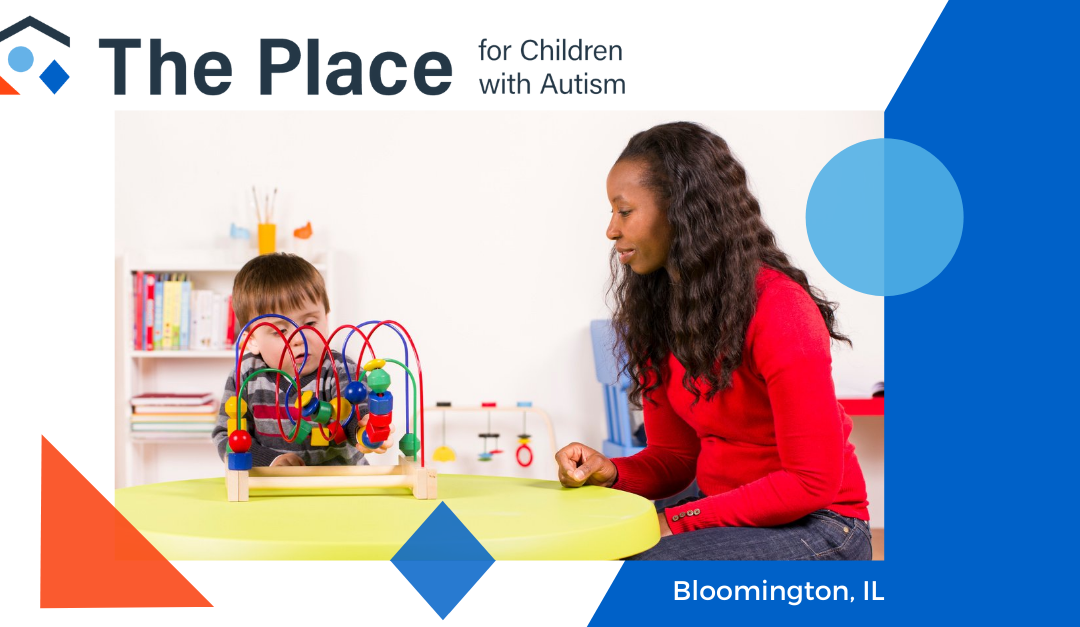 The Place for Children with Autism Announces Opening of Bloomington-Normal Location