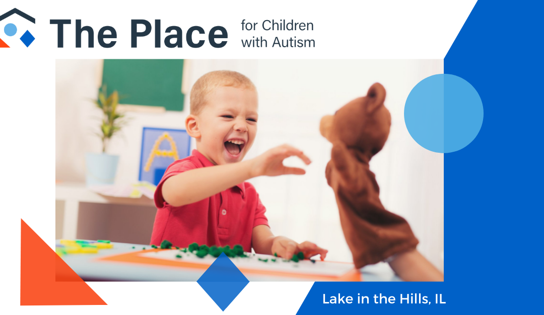 The Place for Children with Autism Announces Opening of Lake in the Hills Location
