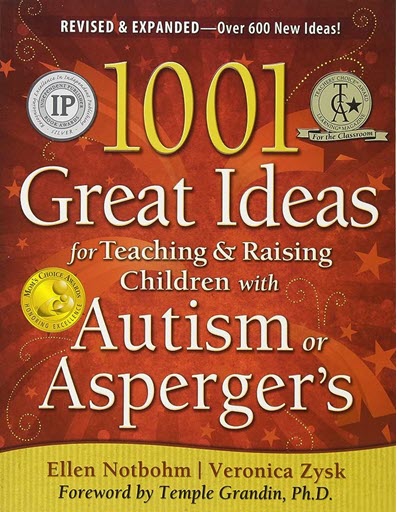 Book cover for 1001 Great Ideas for Teaching and Raising Children with Autism or Asperger's by Ellen Notbohm and Veronica Zysk